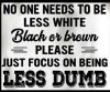 less dumb.jpg
