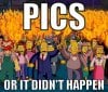 pics-or-it-didnt-happen.jpg