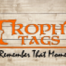 Trophy Tags